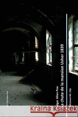 La chute de la mansion Usher 1839 Poe, Edgar Allan 9781530780785 Createspace Independent Publishing Platform - książka