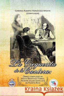 La Cieguecita De La Cantera Gerardo Alberto Hernandez Aponte 9781312362932 Lulu.com - książka