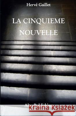 La cinquième nouvelle Gaillet, Hervé 9781515161639 Createspace - książka