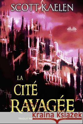 La Cité Ravagée Scott Kaelen, Fabienne Ranjalahy Snow 9788893986502 Tektime - książka