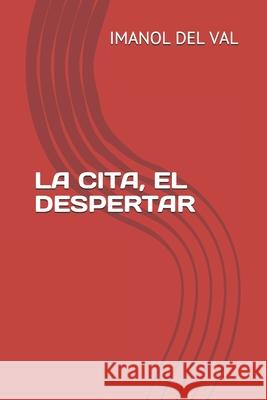 La Cita, El Despertar Imanol de 9788461771820 Agencia del ISBN - książka