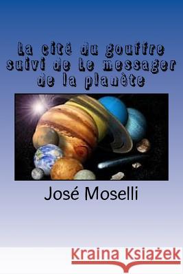 La cite du gouffre suivi de Le messager de la planete Ballin, Ber 9781532816499 Createspace Independent Publishing Platform - książka