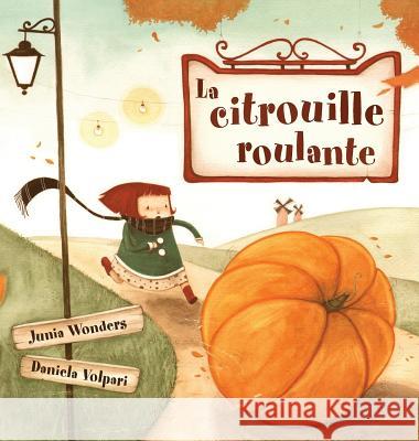 La citrouille roulante Wonders, Junia 9783907130063 Gmuer Verlag - książka