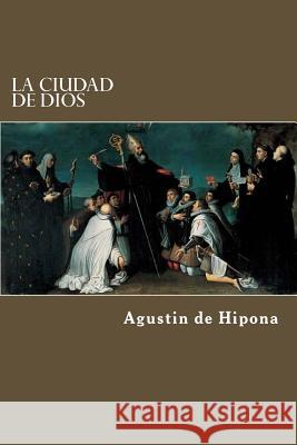 La Ciudad De Dios de Hipona, Agustin 9781976542091 Createspace Independent Publishing Platform - książka