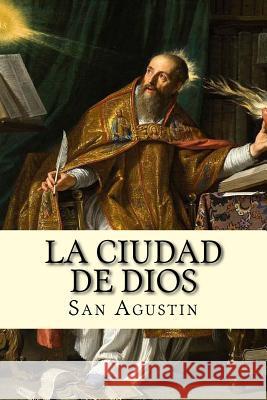 La Ciudad de Dios (Spanish) Edition San Agustin 9781548269166 Createspace Independent Publishing Platform - książka