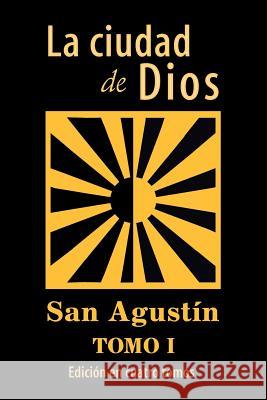 La ciudad de Dios (Tomo 1) San Agustin 9781537162607 Createspace Independent Publishing Platform - książka