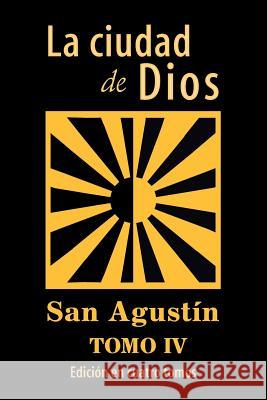 La ciudad de Dios (tomo 4) San Agustin 9781537411057 Createspace Independent Publishing Platform - książka