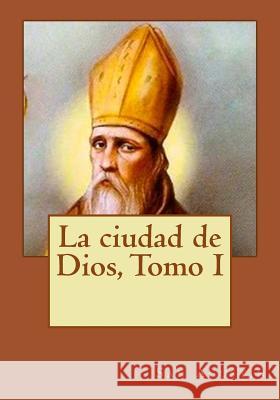 La ciudad de Dios, Tomo I Gouveia, Andrea 9781546765547 Createspace Independent Publishing Platform - książka