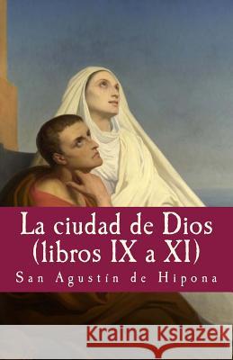 La ciudad de dios (Vol IX a XI) Gijon, Francisco 9781548645045 Createspace Independent Publishing Platform - książka