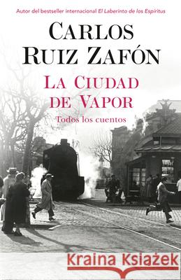 La Ciudad de Vapor / The City of Mist Ruiz Zafon, Carlos 9780593314371 Vintage Espanol - książka