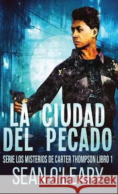 La Ciudad del Pecado Sean O'Leary Nahir Seijo  9784824149824 Next Chapter - książka