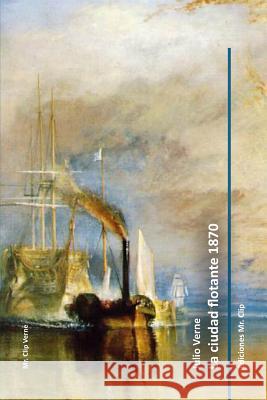 La ciudad flotante 1870 Verne, Julio 9781511712248 Createspace - książka