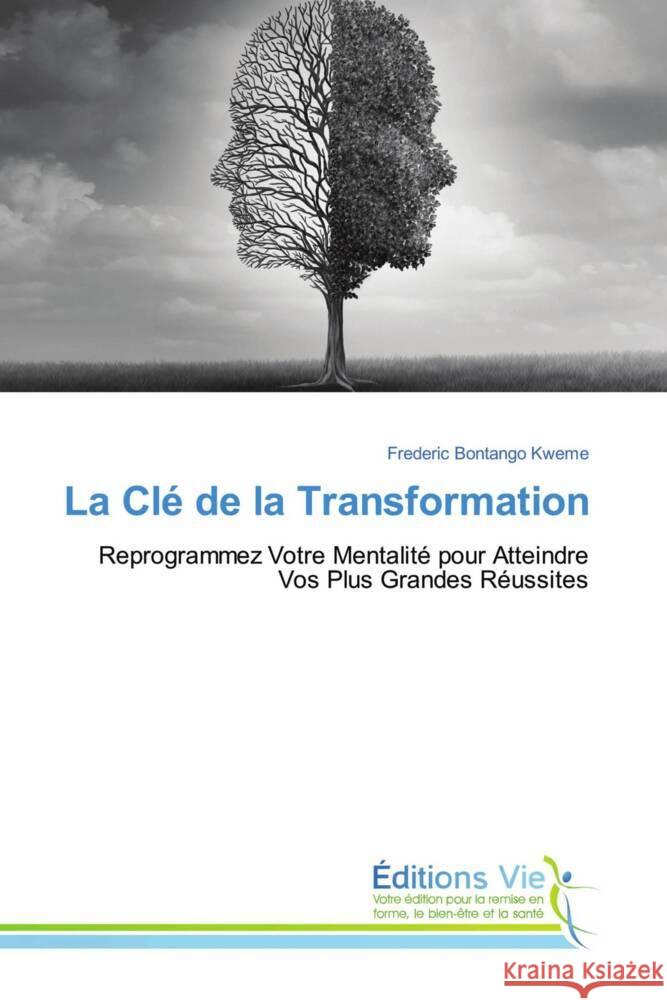 La Clé de la Transformation Bontango Kweme, Frederic 9786139597499 Éditions Vie - książka
