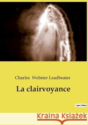 La clairvoyance Charles Webste 9782385080815 Culturea - książka