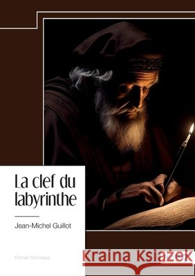La clef du labyrinthe Jean-Michel Guillot 9782385916725 Nombre7 - książka
