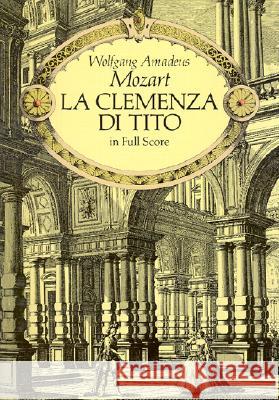 La Clemenza Di Tito: In Full Score Wolfgang Amadeus Mozart Wolfgang Amadeus Mozart 9780486275406 Dover Publications - książka