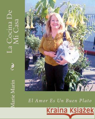 La Cocina De Mi Casa: El Amor Es Un Buen Plato Sequeira, Humberto Gomez 9781477665565 Createspace - książka