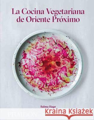 La Cocina Vegetariana de Oriente Próximo (Middle Eastern Vegetarian Cookbook) (Spanish Edition) Salma Hage 9780714872216 Phaidon Press Ltd - książka