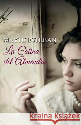 La colina del almendro Mayte Esteban 9788413283104 HarperCollins - książka
