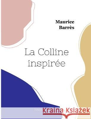 La Colline inspirée Maurice Barrès 9782493135506 Hesiode Editions - książka