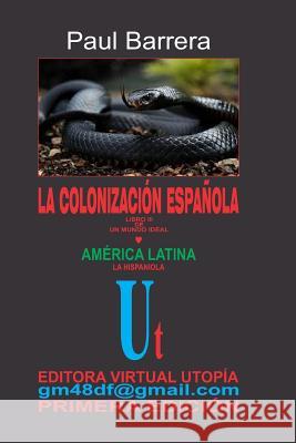La Colonización Española Barrera, Paul 9781973543626 Independently Published - książka