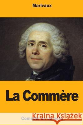 La Commère Marivaux 9781727275384 Createspace Independent Publishing Platform - książka