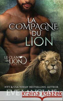 La Compagne du Lion Eve Langlais, Emily B 9781773843698 Eve Langlais - książka