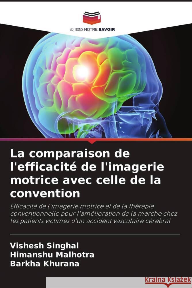 La comparaison de l'efficacité de l'imagerie motrice avec celle de la convention Singhal, Vishesh, Malhotra, Himanshu, Khurana, Barkha 9786208204761 Editions Notre Savoir - książka