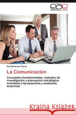 La Comunicación Arana Flórez Ronald 9783846565186 Editorial Acad Mica Espa Ola - książka