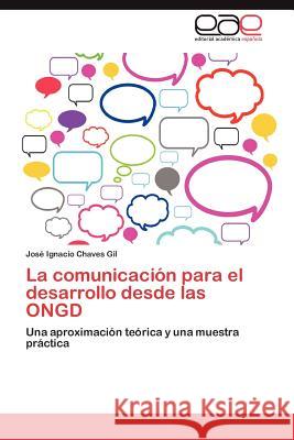 La Comunicacion Para El Desarrollo Desde Las Ongd Jos Ignacio Chave 9783659035760 Editorial Acad Mica Espa Ola - książka