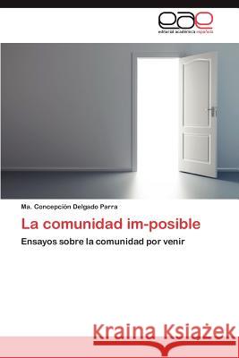 La Comunidad Im-Posible Ma Concepci Delgad 9783847361268 Editorial Acad Mica Espa Ola - książka