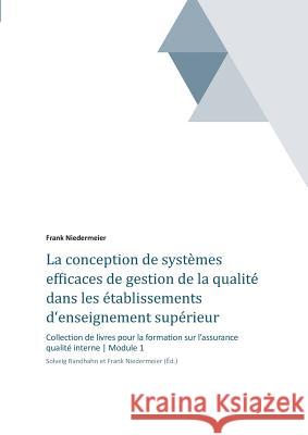 La conception de systèmes efficaces de gestion de la qualité dans les établissements d'enseignement supérieur et de la recherche Solveig Randhahn 9783734577963 Tredition Gmbh - książka