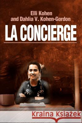 La Concierge Elli Kohen Dahlia V. Gordon-Kohen 9780595147014 Writers Club Press - książka