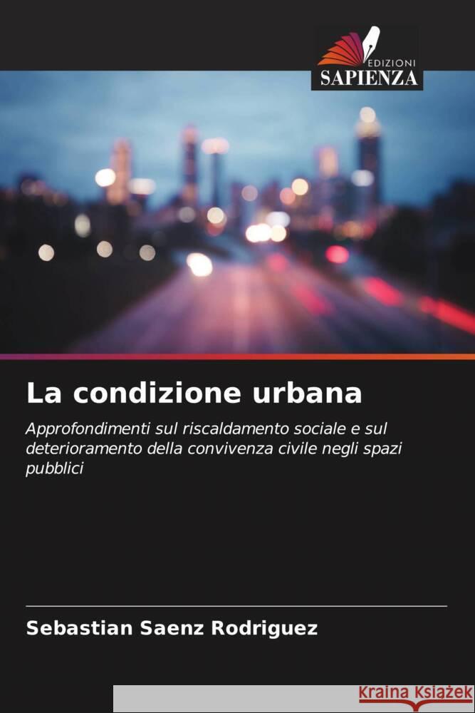 La condizione urbana Sebasti?n S?en 9786206989851 Edizioni Sapienza - książka