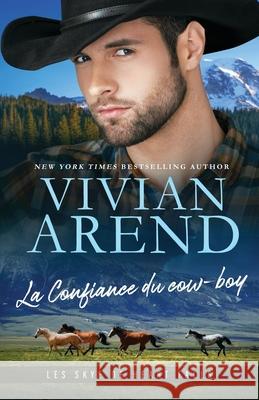 La Confiance du cow-boy Vivian Arend Myriam Abbas 9781998508525 Arend Publishing Inc. - książka