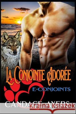 La Conjointe Adorée Candace Ayers 9798602883688 Independently Published - książka