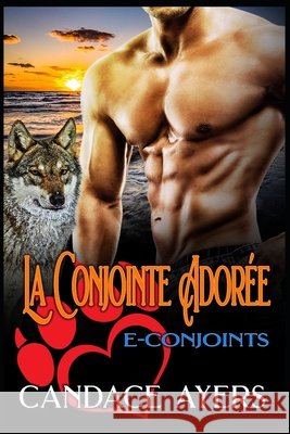 La Conjointe Adorée Candace Ayers 9798602883688 Independently Published - książka