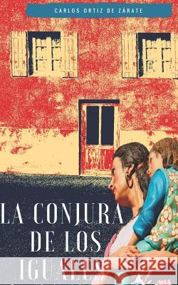 La Conjura de Los Iguales Carlos Orti 9781973572473 Independently Published - książka