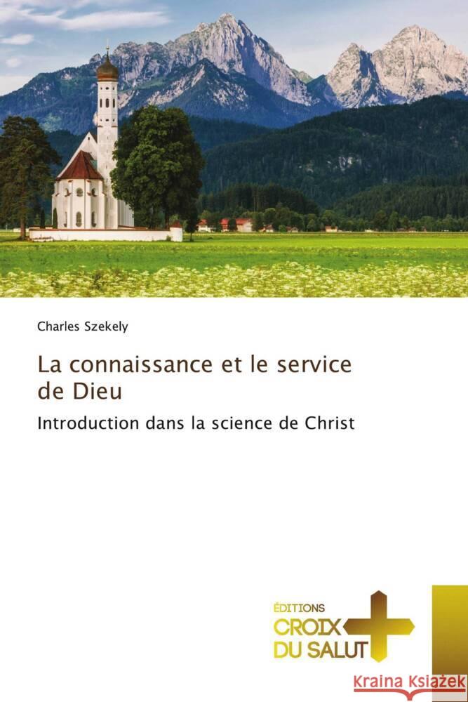 La connaissance et le service de Dieu Charles Szekely 9786206168591 Ditions Croix Du Salut - książka