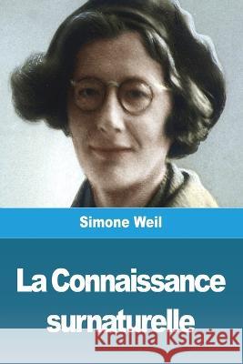 La Connaissance surnaturelle Simone Weil   9783988811745 Prodinnova - książka
