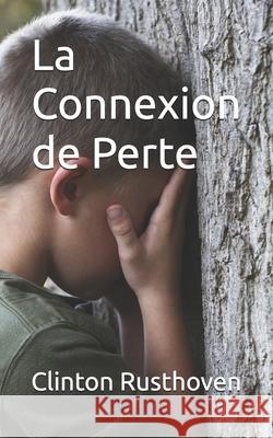 La Connexion de Perte Clinton Rusthoven 9798329203288 Independently Published - książka