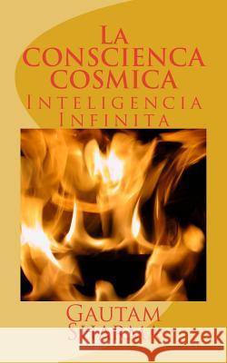 La CONSCIENCA COSMICA: Inteligencia Infinita Sharma, Gautam 9781720774457 Createspace Independent Publishing Platform - książka