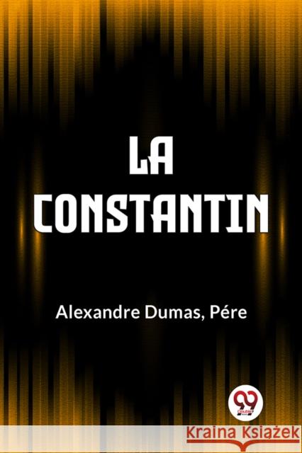 La Constantin Alexandre Dumas 9789358595499 Double 9 Books LLP - książka