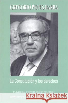 La Constituci?n y los derechos Gregorio Peces-Barba 9789587100389 Universidad Externado de Colombia - książka