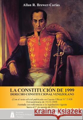 LA CONSTITUCIÓN DE 1999. DERECHO CONSTITUCIONAL VENEZOLANO. 5a Edición Allan R Brewer-Carías 9781685647100 Fundacion Editorial Juridica Venezolana - książka