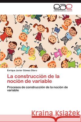 La Construccion de La Nocion de Variable Enrique Javier G 9783848478330 Editorial Acad Mica Espa Ola - książka