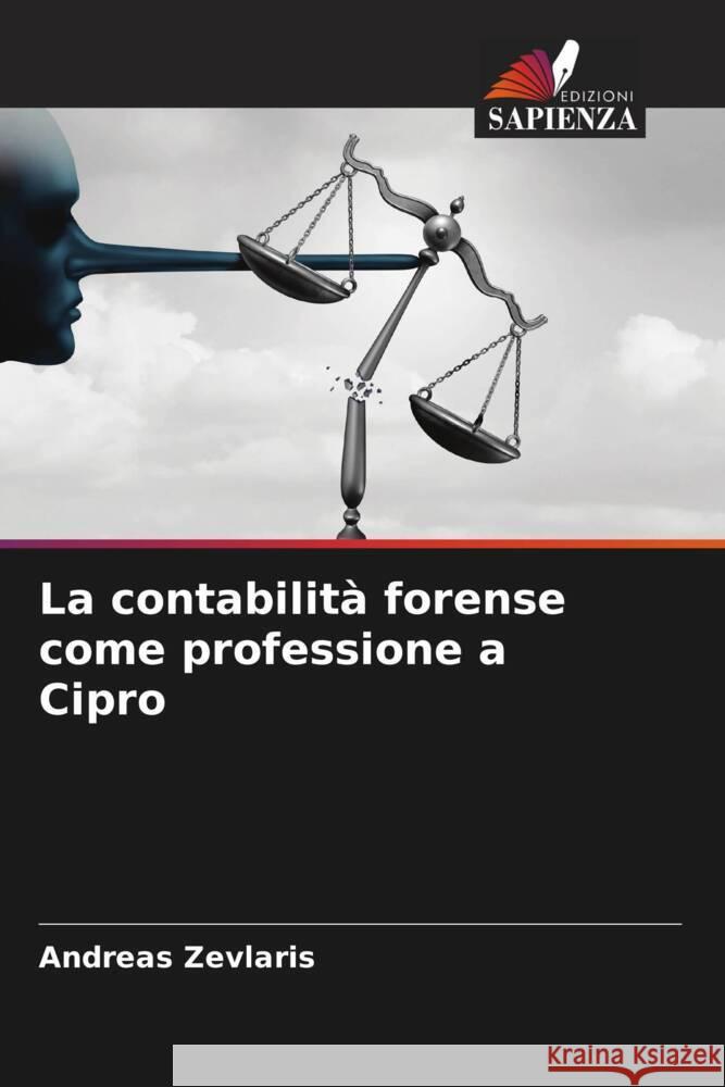 La contabilità forense come professione a Cipro Zevlaris, Andreas 9786204815732 Edizioni Sapienza - książka