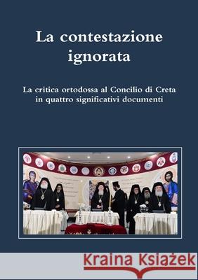La contestazione ignorata Pietro Chiaranz 9780244607050 Lulu.com - książka