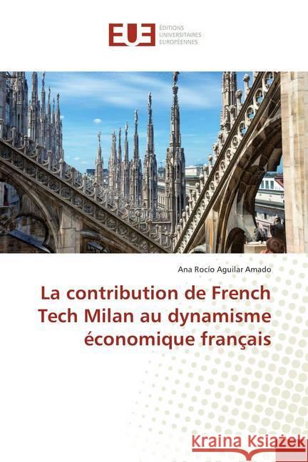 La contribution de French Tech Milan au dynamisme économique français Aguilar Amado, Ana Rocío 9786202283281 Éditions universitaires européennes - książka