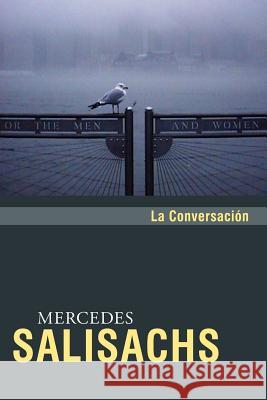 La Conversacin Salisachs, Mercedes 9780979076657 Jorge Pinto Books - książka